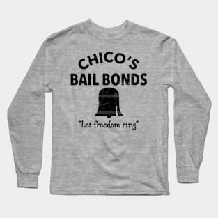 CHICO'S BAIL BONDS Long Sleeve T-Shirt